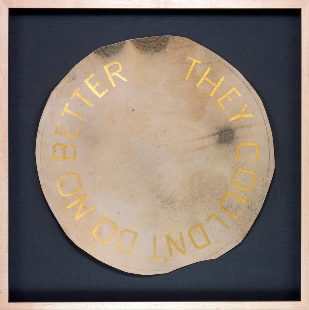Ed Ruscha - THEY COULDN'T DO NO BETTER, 2011, acrylic on vellum