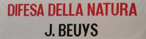 Joseph Beuys - DIFESA DELLA NATURA, 1982, lettering on heavy cloth
