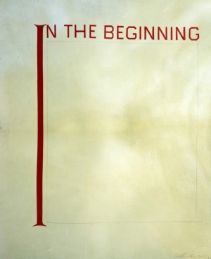 Ed Ruscha - IN THE BEGINNING, 2011