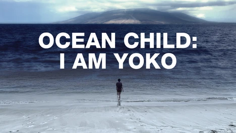 Ocean Child: I Am Yoko