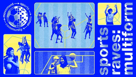 Sports Raves: Multiform. A bold blue-and-yellow graphic collage featuring people playing sports alongside a disco ball fused with a soccer ball, surrounded by the words movement, sports, music, and community