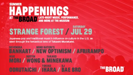 Summer Happenings at The Broad: Strange Forest