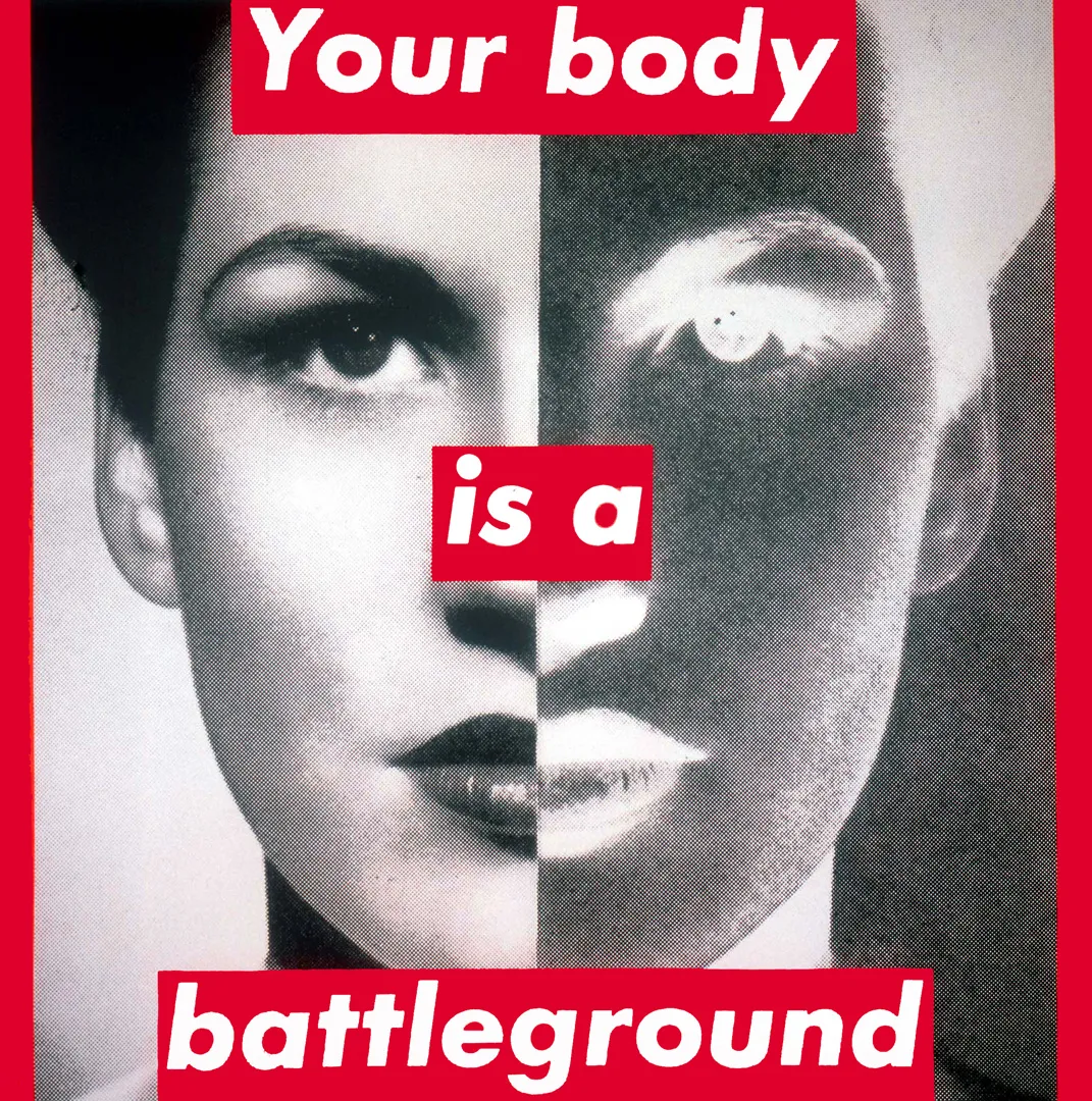 Barbara Kruger - Untitled (Your body is a battleground), 1989, photographic silkscreen on vinyl